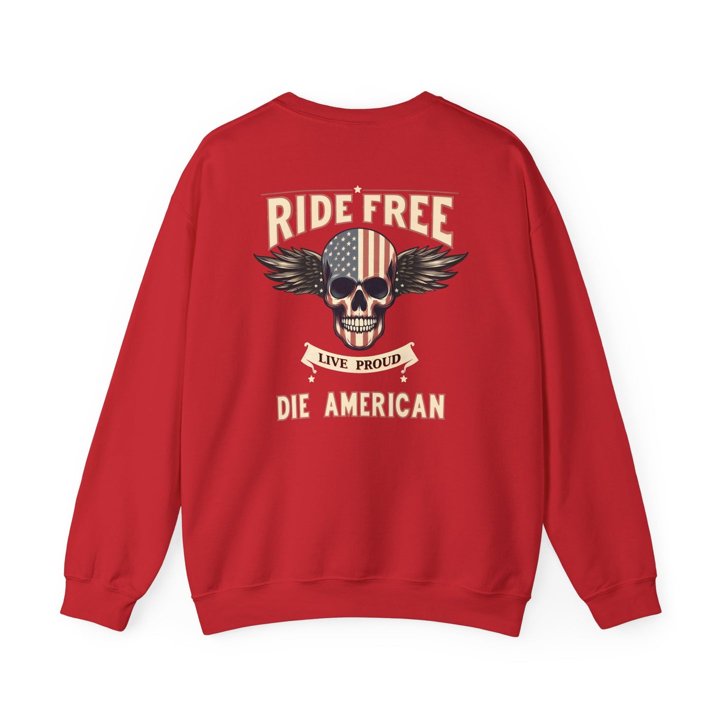 American Biker Sweatshirt — "Ride Free,Live Proud,Die American" Crewneck