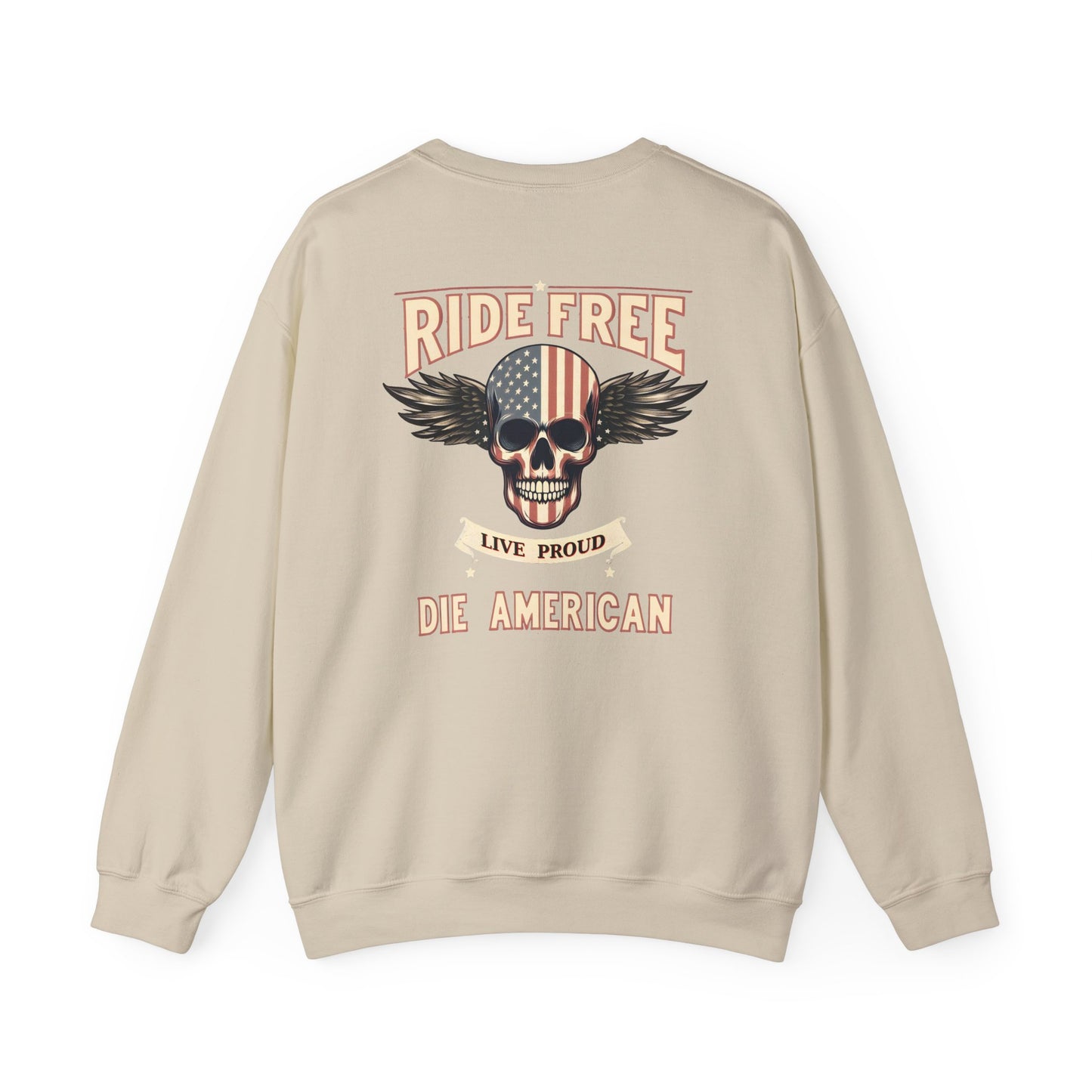 American Biker Sweatshirt — "Ride Free,Live Proud,Die American" Crewneck
